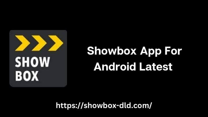 Showbox App For Android Latest